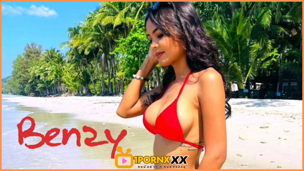 ForeignAffairsXXX – Benzy น้องเบนซี่ สาวไทนใส่บีกินี่โครตน่าปี้เลย